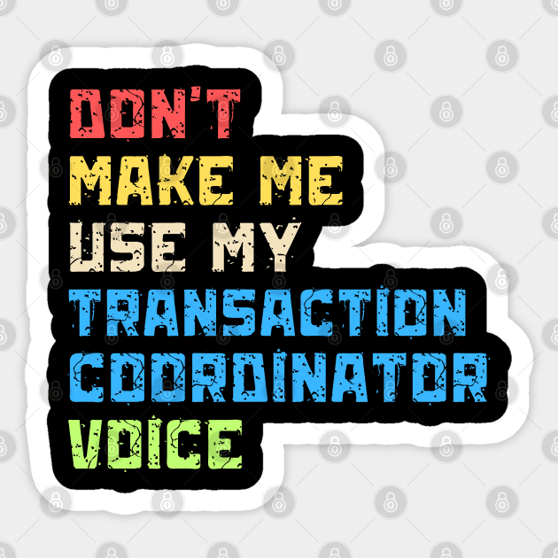 Transaction coordinator realtor training Sticker by The WYLD Tribe